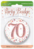 70th Birthday Sparkling Rose Gold Fizz Badge