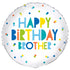 Happy Birthday Brother Round Foil Balloon 18'',