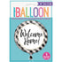 Welcome Home Round Foil Balloon 18''