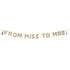 From Miss To Mrs Gold Glitter Banner